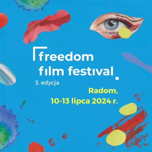 3. edycji FREEDOM Film Festival! - nabór