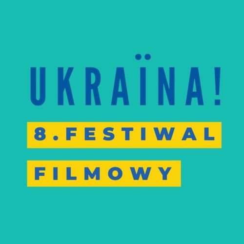 8. Ukraina! Festiwal Filmowy - październik 2023