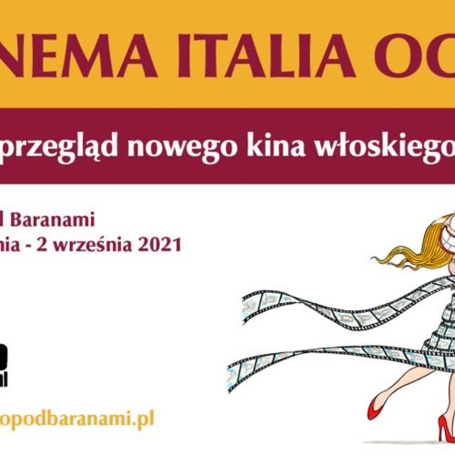 Włoskie kino w Krakowie - Cinema Italia Oggi 2021